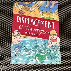 Displacement a Travelogue by Lucy Knisley
